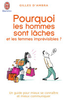 Developpement personnel  pourquoi les hommes sont lâches et les femmes imprévisibles