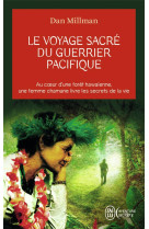 Le voyage sacre du guerrier pacifique