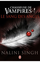 Chasseuse de vampires - t01 - le sang des anges