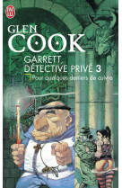 Garrett, detective prive - 3 - pour quelque s deniers de cuivre