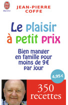 Le plaisir a petit prix - bien manger en famille pour moins de 9 euros par jour