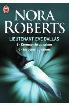 Lieutenant eve dallas - ceremonie du crime - au coeur du crime