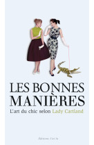 Les bonnes manieres - l'art du chic selon lady cartland