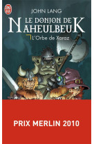 Le donjon de naheulbeuk t.2 : l'orbe de xaraz