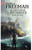 Le langage des pierres tome 2  -  le dit de l'eau