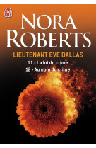 Lieutenant eve dallas - 11 - 12 - la loi du crime - au nom du crime