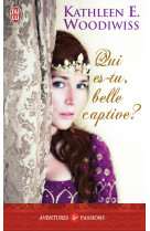 Qui est-tu, belle captive ?