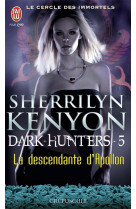 Le cercle des immortels - dark hunters tome 5  -  la descendante d'apollon