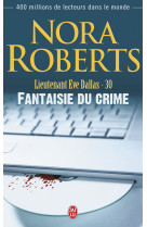 Lieutenant eve dallas 30 fantaisie du crime