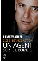 Un agent sort de l'ombre - dgse : service action