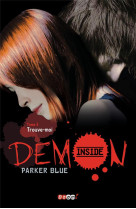 Demon inside t.3  -  trouve moi  ?