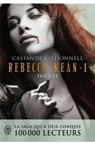 Rebecca kean t.1 : traquee