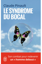 Le syndrome du bocal - prisonnier dans son corps, son combat pour redevenir un homme debout