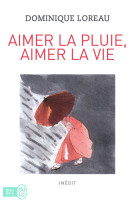 Aimer la pluie, aimer la vie