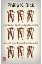 L'homme dont toutes les dents etaient exactement semblables