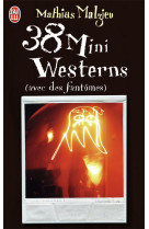 38 mini westerns avec des fantomes