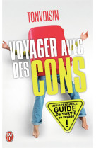 Voyager avec des cons