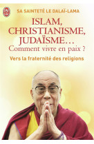 Islam, christianisme, judaisme... comment vivre en paix ?