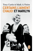 Certains l'aiment chaud ! et marilyn