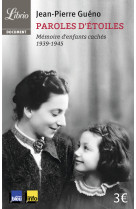 Paroles d'etoiles - memoires d'enfants caches (1939-1945)