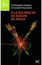 A la recherche du boson de higgs