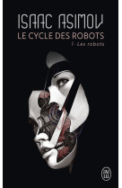 Le cycle des robots 1 les robots