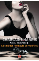 Aurora teagarden - t01 - le club des amateurs de meurtres