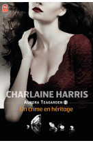 Aurora teagarden - t02 - un crime en heritage