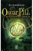 Oscar pill t.1  -  la revelation des medicus