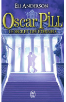 Oscar pill t.3  -  les secrets eternels