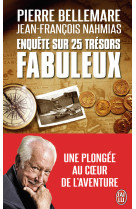 Enquete sur 25 tresors fabuleux