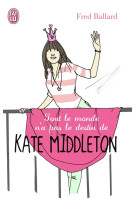 Tout le monde n'a pas le destin de kate middleton