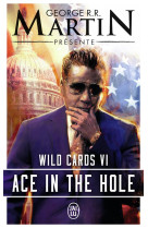 Wild cards tome 6 : ace in the hole