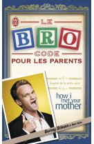 Le bro code pour les parents