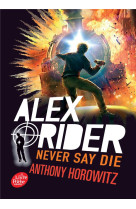 Alex rider tome 11 : never say die