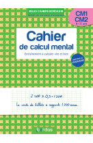 Les cahiers bordas - calcul mental cm1-cm2 - entraînement à calculer vite et bien