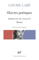 Oeuvres poetiques / blasons du corps feminin (choix) / rymes, de pernette du guillet