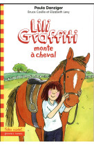 Les aventures de lili graffiti tome 12 : lili graffiti monte a cheval