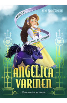 Angelica varinen tome 2 : l'affaire de la licorne