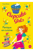 Cupcake girls tome 8 : panique en cuisine