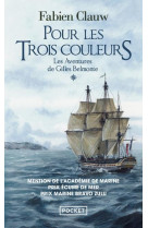 Les aventures de gilles belmonte tome 1 : pour les trois couleurs