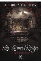 Les larmes rouges tome 1 : reminiscences