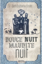 Douce nuit, maudite nuit