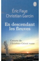 En descendant les fleuves  -  carnet de l'extreme-orient russe