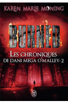 Les chroniques de dani mega o'malley tome 2 : burned