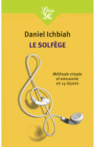 Le solfege - methode simple et amusante en 14 lecons