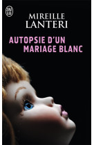 Autopsie d'un mariage blanc