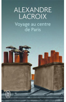 Voyage au centre de paris