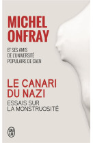 Le canari du nazi  -  essais sur la monstruosite