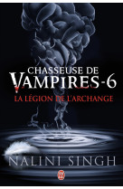 Chasseuse de vampires 6 la légion de l'archange